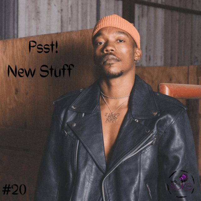 Psst! New Stuff #20 ft. Muzi, Boity, MI Abaga, Angelique Kidjo, Octopizzo, Nasty C and more…